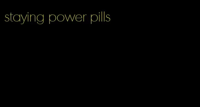 staying power pills