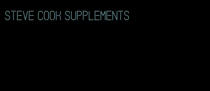 steve cook supplements