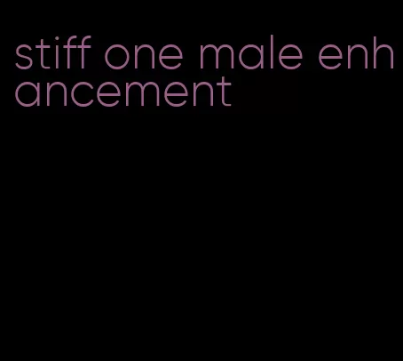 stiff one male enhancement