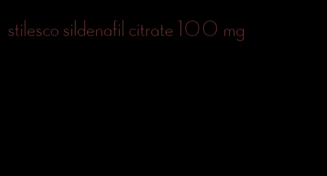 stilesco sildenafil citrate 100 mg