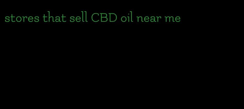 stores that sell CBD oil near me