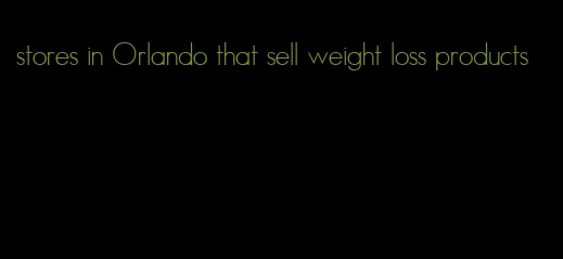 stores in Orlando that sell weight loss products