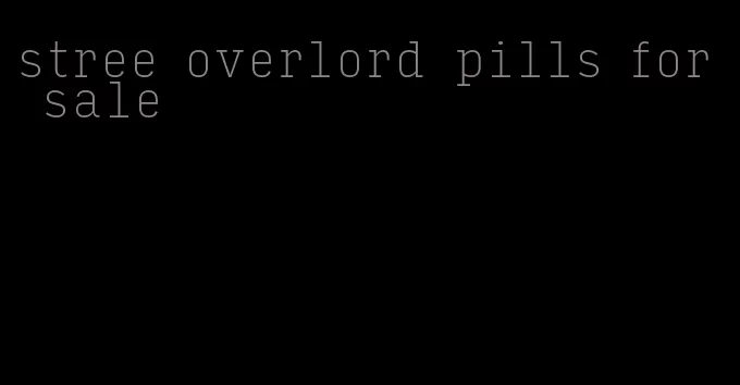 stree overlord pills for sale