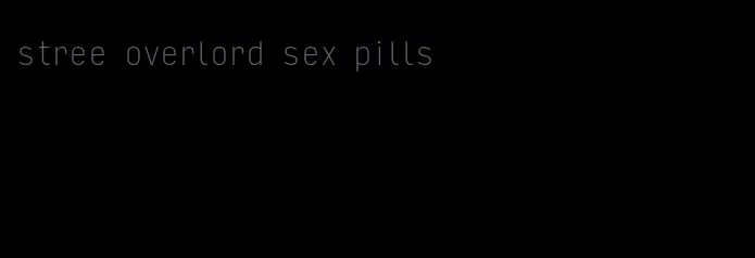 stree overlord sex pills