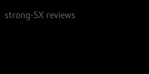 strong-SX reviews