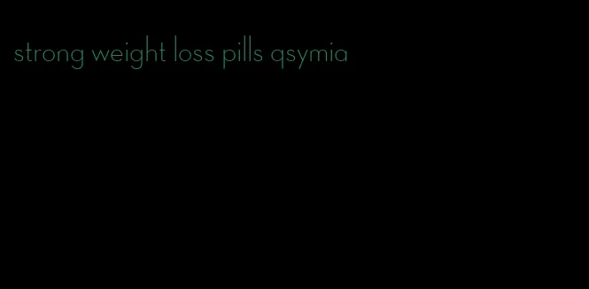 strong weight loss pills qsymia