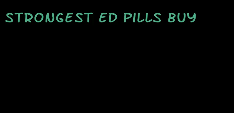 strongest ED pills buy