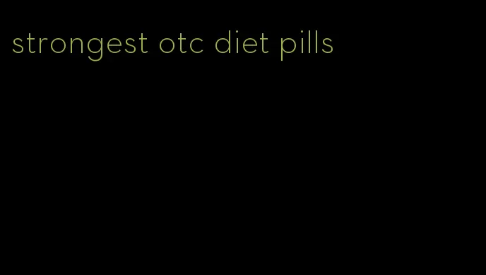 strongest otc diet pills