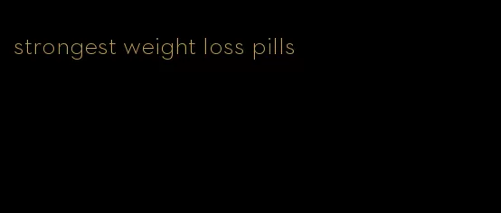 strongest weight loss pills