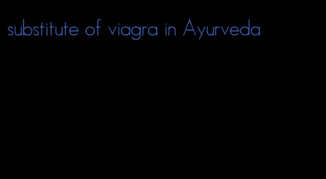 substitute of viagra in Ayurveda