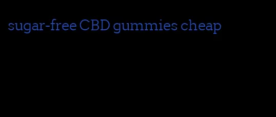 sugar-free CBD gummies cheap