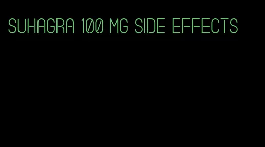 suhagra 100 mg side effects