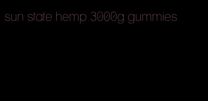 sun state hemp 3000g gummies