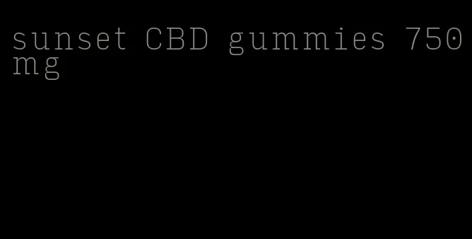 sunset CBD gummies 750mg