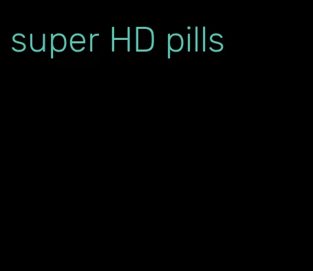 super HD pills