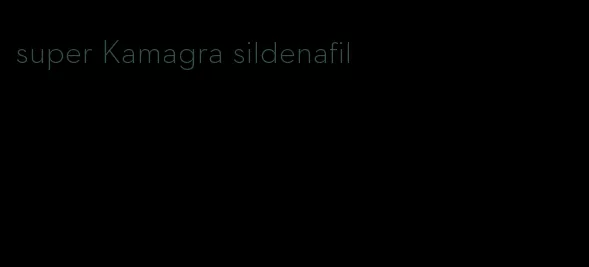 super Kamagra sildenafil