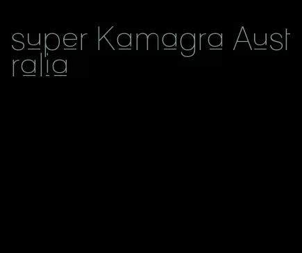 super Kamagra Australia