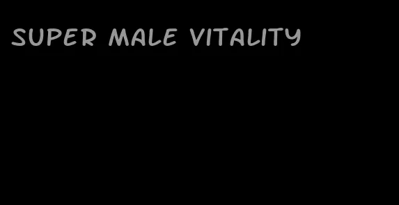 super male vitality