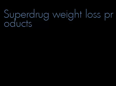 Superdrug weight loss products