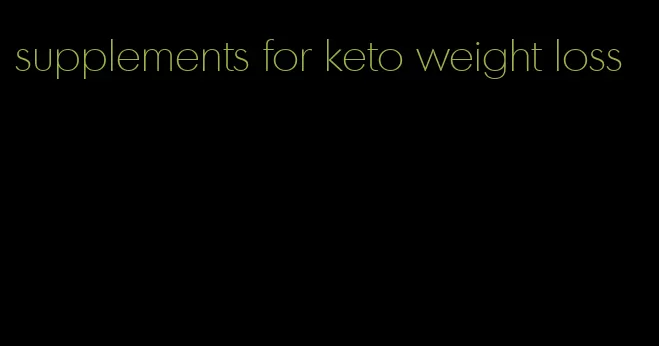 supplements for keto weight loss