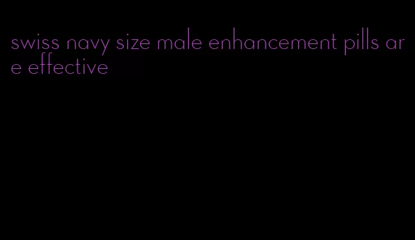 swiss navy size male enhancement pills are effective