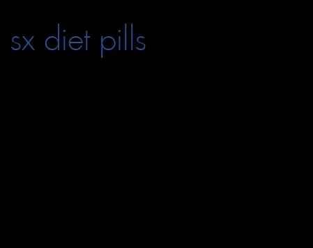 sx diet pills