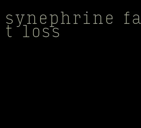 synephrine fat loss