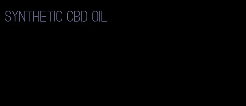 synthetic CBD oil