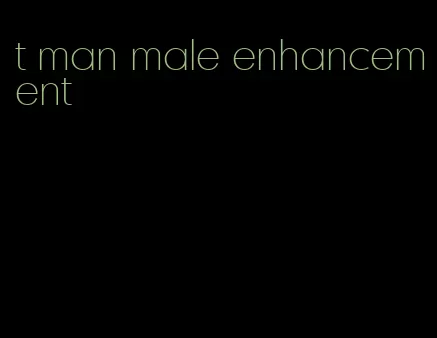 t man male enhancement