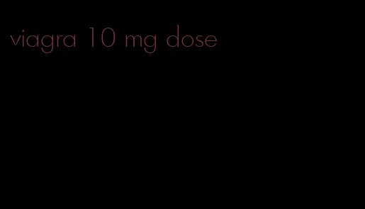 viagra 10 mg dose