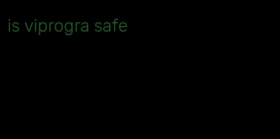 is viprogra safe