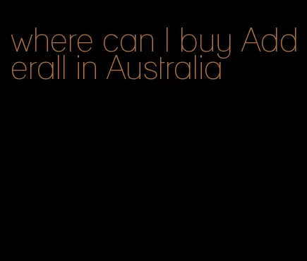 where can I buy Adderall in Australia