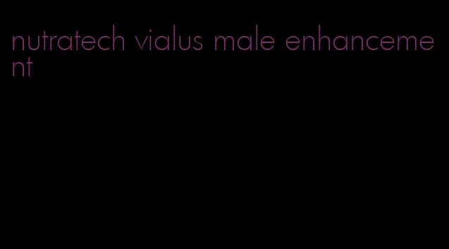 nutratech vialus male enhancement