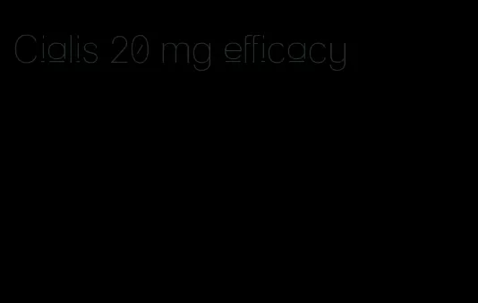 Cialis 20 mg efficacy