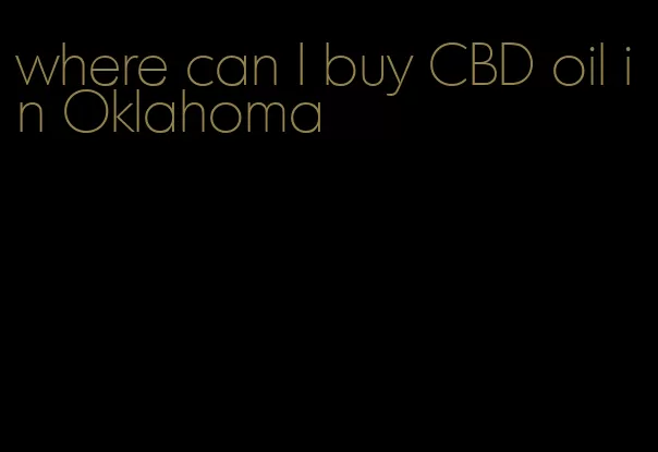 where can I buy CBD oil in Oklahoma