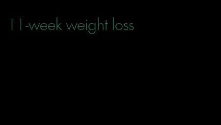 11-week weight loss