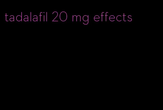 tadalafil 20 mg effects