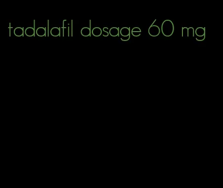 tadalafil dosage 60 mg