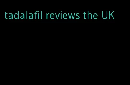 tadalafil reviews the UK