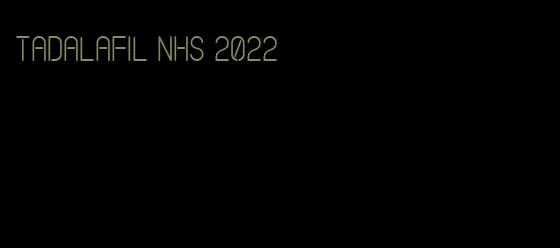 tadalafil NHS 2022