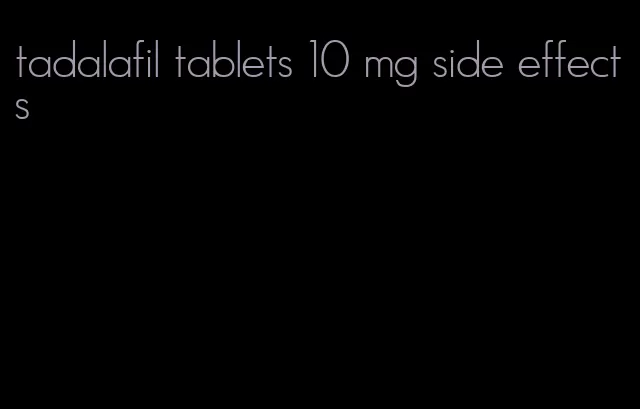 tadalafil tablets 10 mg side effects