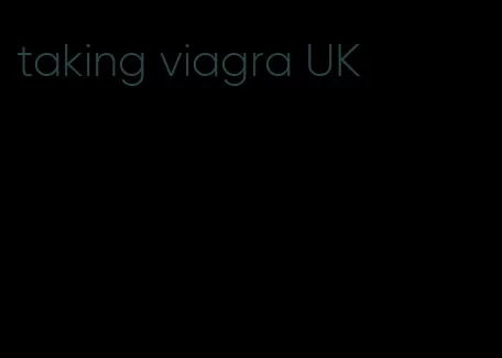 taking viagra UK