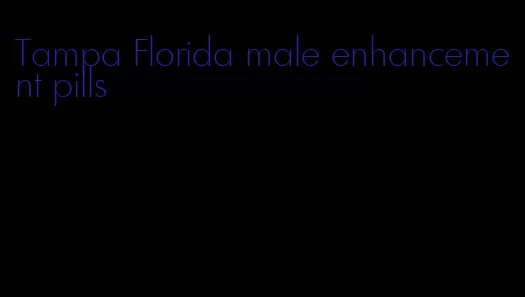 Tampa Florida male enhancement pills