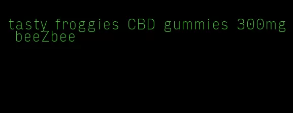 tasty froggies CBD gummies 300mg beeZbee