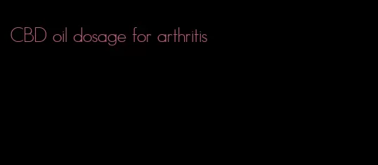 CBD oil dosage for arthritis