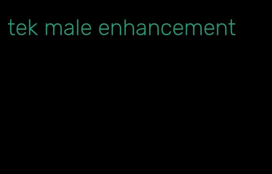 tek male enhancement