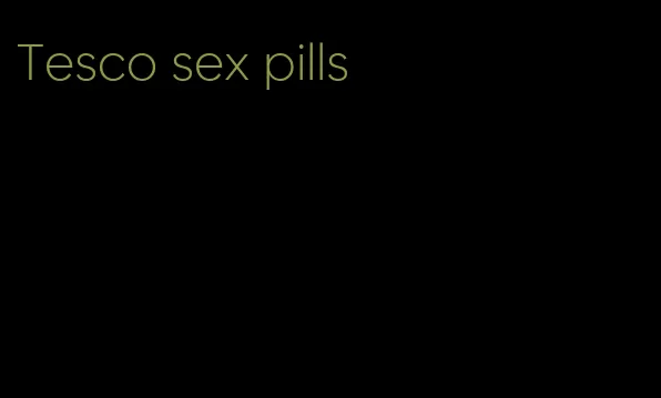 Tesco sex pills