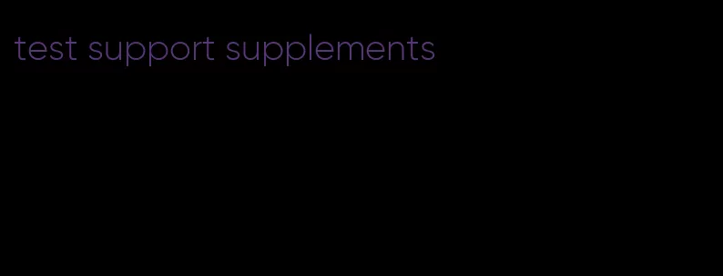 test support supplements