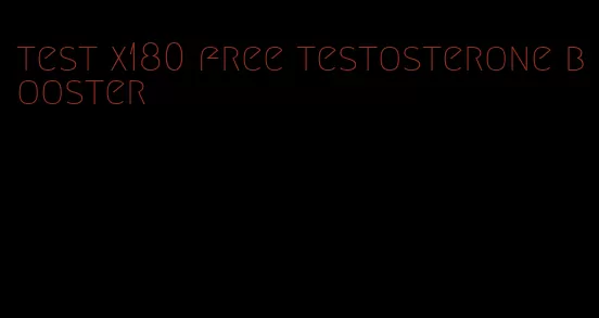 test x180 free testosterone booster