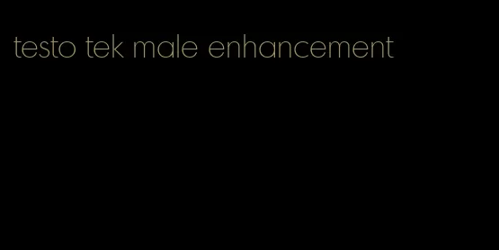 testo tek male enhancement